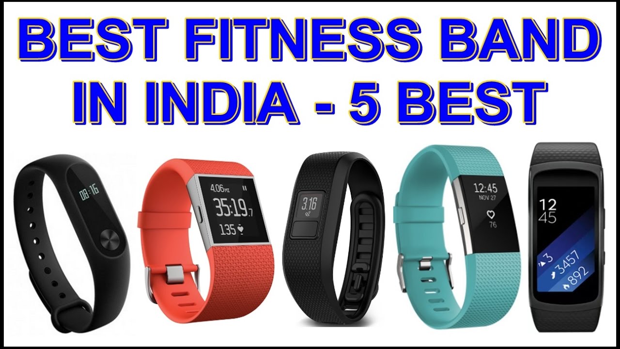 Top 5 Fitness Tracker In 2017 In India Wearable Fitness Trackers